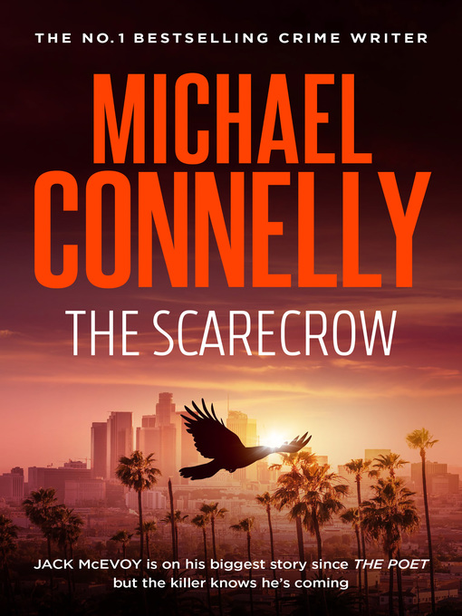 Title details for The Scarecrow by Michael Connelly - Available